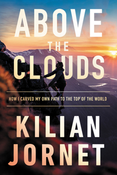Hardcover Above the Clouds: How I Carved My Own Path to the Top of the World Book