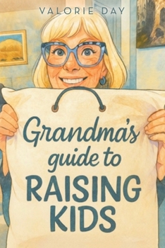 Paperback Grandma's Guide to Raising Kids Book
