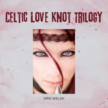 Paperback Celtic Love Knot Trilogy Book