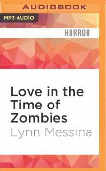 Love in the Time of Zombies: A Novella