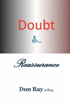 Paperback Doubt and Reassurance: There is a Purpose Book