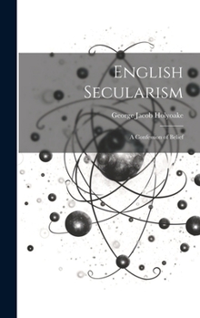 Hardcover English Secularism; A Confession of Belief Book