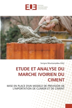 Paperback Etude Et Analyse Du Marche Ivoirien Du Ciment [French] Book