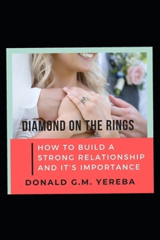 Paperback Diamond on the Rings: How to Build a Strong Relationship and It's Importance Book