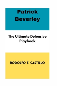 Paperback Patrick Beverley: The Ultimate Defensive Playbook Book