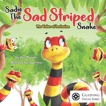 Paperback Sadie the Sad Striped Snake: The Value of Inclusion Book