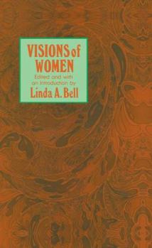 Paperback Visions of Women: Being a Fascinating Anthology with Analysis of Philosophers' Views of Women from Ancient to Modern Times Book
