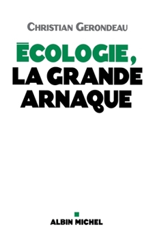 Paperback Ecologie, la grande arnaque [French] Book