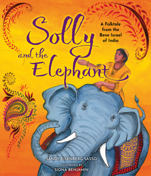 Solly and the Elephant : A Folktale of Bene Israel