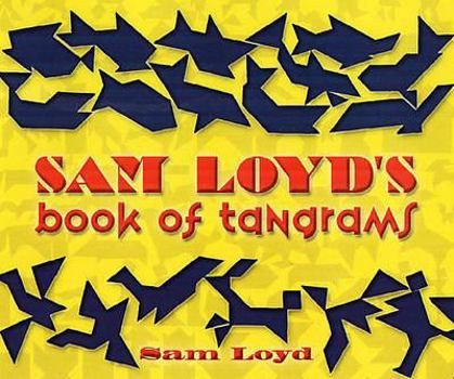 Paperback Sam Loyd's Book of Tangrams Book