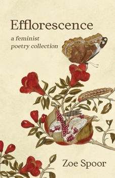 Paperback Efflorescence: A Feminist Poetry Collection Book