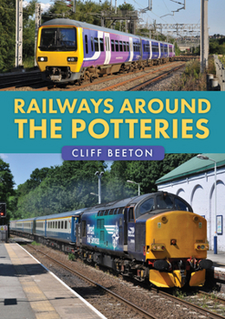Paperback Railways Around the Potteries Book