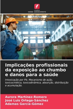 Paperback Implicações profissionais da exposição ao chumbo e danos para a saúde [Portuguese] Book