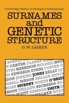 Surnames and Genetic Structure (Cambridge Studies in Biological and Evolutionary Anthropology) - Book  of the Cambridge Studies in Biological and Evolutionary Anthropology