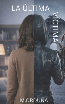 La última víctima (Spanish Edition)
