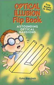 Paperback Optical Illusion Flip-Book: Astounding Optical Illusions/Amazing Optical Tricks Book