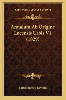 Paperback Annalum Ab Origine Lucensis Urbis V1 (1829) [Latin] Book