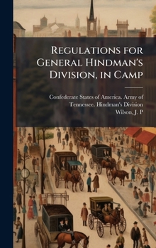 Hardcover Regulations for General Hindman's Division, in Camp Book