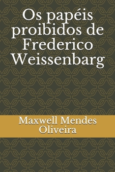 Paperback Os papéis proibidos de Frederico Weissenbarg [Portuguese] Book