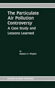 Paperback The Particulate Air Pollution Controversy: A Case Study and Lessons Learned Book