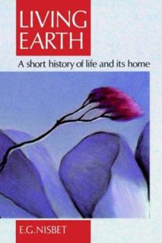 Paperback Living Earth: A Short History of Life and Its Home Book