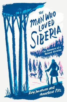 Hardcover The Man Who Loved Siberia Book
