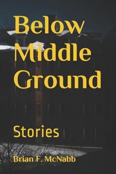 Paperback Below Middle Ground: Stories Book