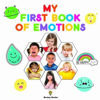 Brainy Books My First Book of Emotions Hardcover | Social Emotional Learning (SEL) for Kids | Real Photo Feelings Book