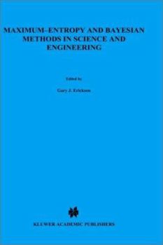 Hardcover Maximum-Entropy and Bayesian Methods in Science and Engineering: Foundations Book