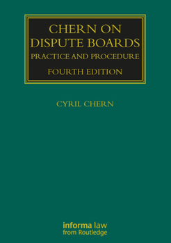 Paperback Chern on Dispute Boards: Practice and Procedure Book