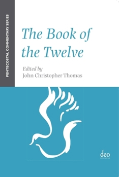 Paperback The Book of the Twelve: A Pentecostal Commentary Book