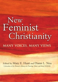 Hardcover New Feminist Christianity: Many Voices, Many Views Book