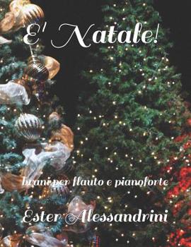 Paperback E' Natale!: brani per flauto e pianoforte [Italian] Book