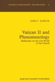 Paperback Vatican II and Phenomenology: Reflections on the Life-World of the Church Book