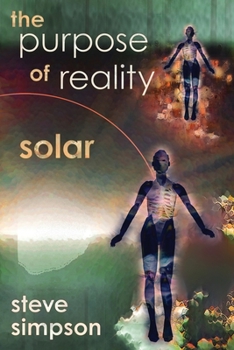 Paperback The Purpose of Reality: Solar Book