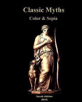 Classic Myths: Color & Sepia