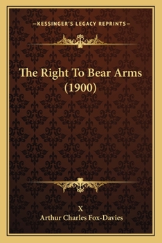 Paperback The Right To Bear Arms (1900) Book