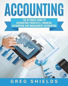 Paperback Accounting: The Ultimate Guide to Accounting Principles, Financial Accounting and Management Accounting Book