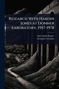 Research With Hardin Jones at Donner Laboratory, 1957-1978