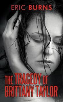Paperback The Tragedy of Brittany Taylor Book