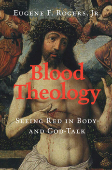 Hardcover Blood Theology: Seeing Red in Body- And God-Talk Book