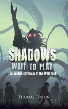 Paperback Shadows Wait to Play: The second chronicle of the Wolf Pack Book