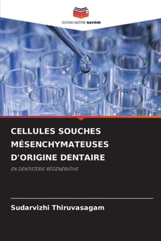 Paperback Cellules Souches Mésenchymateuses d'Origine Dentaire [French] Book