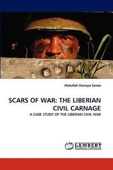 Paperback Scars of War: The Liberian Civil Carnage Book