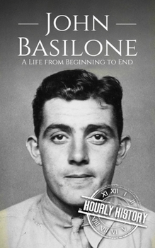 Paperback John Basilone: A Life from Beginning to End Book