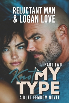 Paperback Knot My Type (Part 2): A Female Domination Duet Story Book