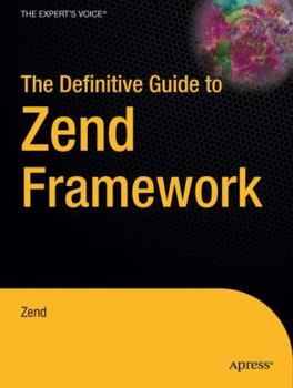 Paperback The Definitive Guide to Zend Framework Book