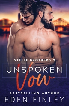 Unspoken Vow - Book #2 of the Steele Brothers