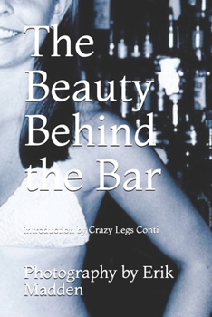 Paperback The Beauty Behind the Bar: Photography by Erik Madden Book
