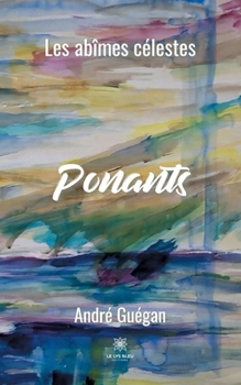 Paperback Ponants: Les abîmes célestes [French] Book